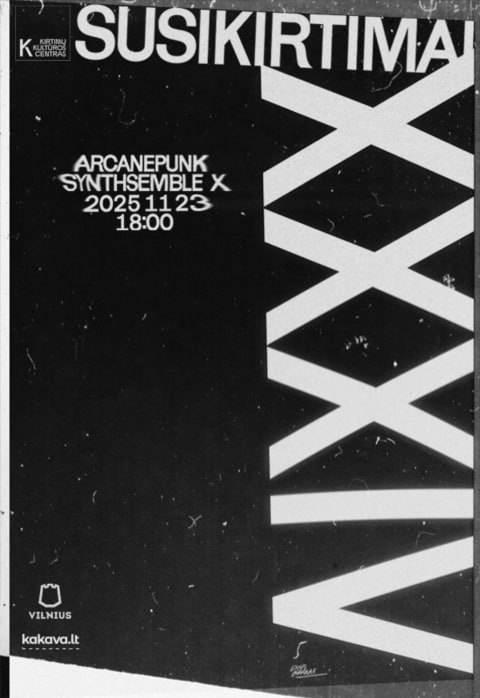 Pirkti bilietus SUSIKIRTIMAI XXXIV: Arcanepunk (DK), Synthsemble X (LT) Vilnius, Kirtimų kultūros centras Lapkritis 23