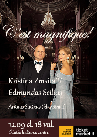 Pirkti bilietus Koncertas „C‘est magnifique“ Šilutė, Šilutės kultūros centras Gruodis 09
