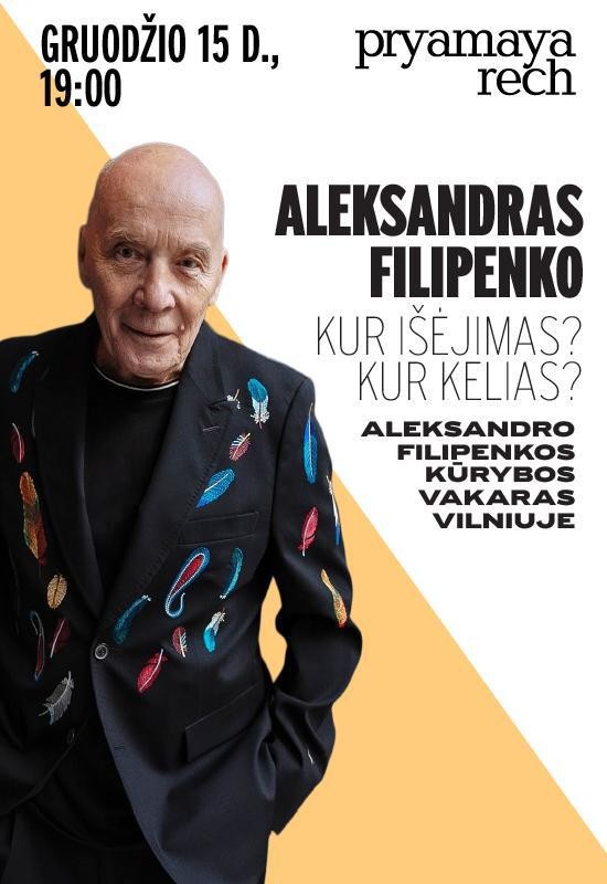 Pirkti bilietus Aleksandras Filipenko. Kur išėjimas? Kur kelias? Aleksandro Filipenkos kūrybos vakaras Vilniuje Vilnius, Vilniaus lenkų kultūros namai Gruodis 15