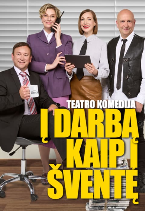 Pirkti bilietus KOMEDIJA | Į DARBĄ KAIP Į ŠVENTĘ | AKTORIŲ TEATRAS Panevėžys, Panevėžio muzikinis teatras Sausis 08