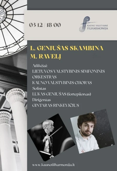 Buy tickets L. GENIUŠAS SKAMBINA M. RAVELĮ Kaunas, Kauno valstybinė filharmonija March 12