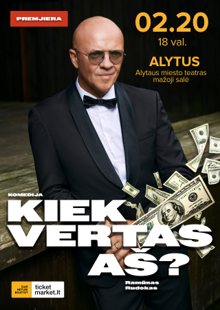 Pirkti bilietus RAMŪNO RUDOKO komedija „Kiek vertas AŠ“ Alytus, Alytaus miesto teatras (mažoji salė) Vasaris 20
