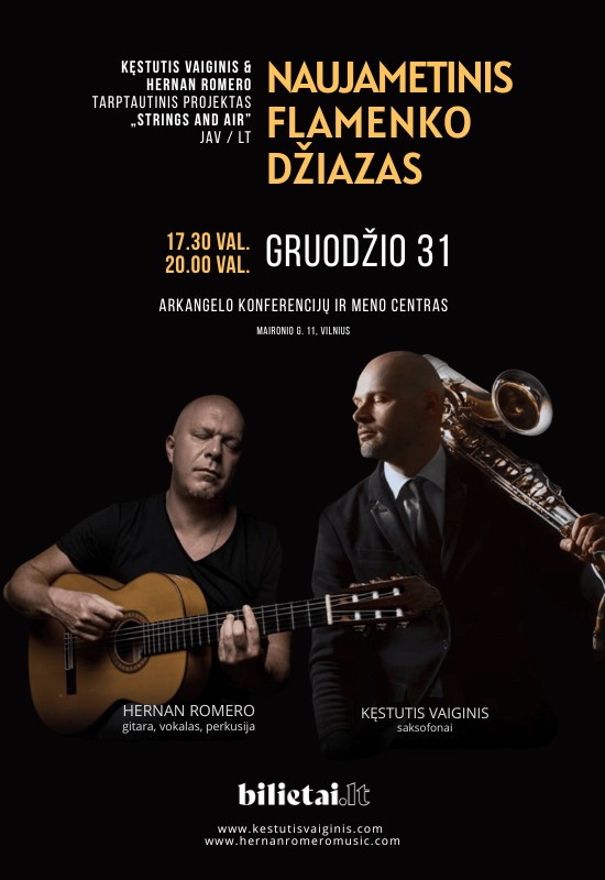 Pirkti bilietus Naujametinis Flamenko Džiazas, Kęstutis Vaiginis & Hernan Romero, Strings and Air JAV / LT Vilnius, Arkangelo Konferencijų ir Meno Centras Gruodis 31