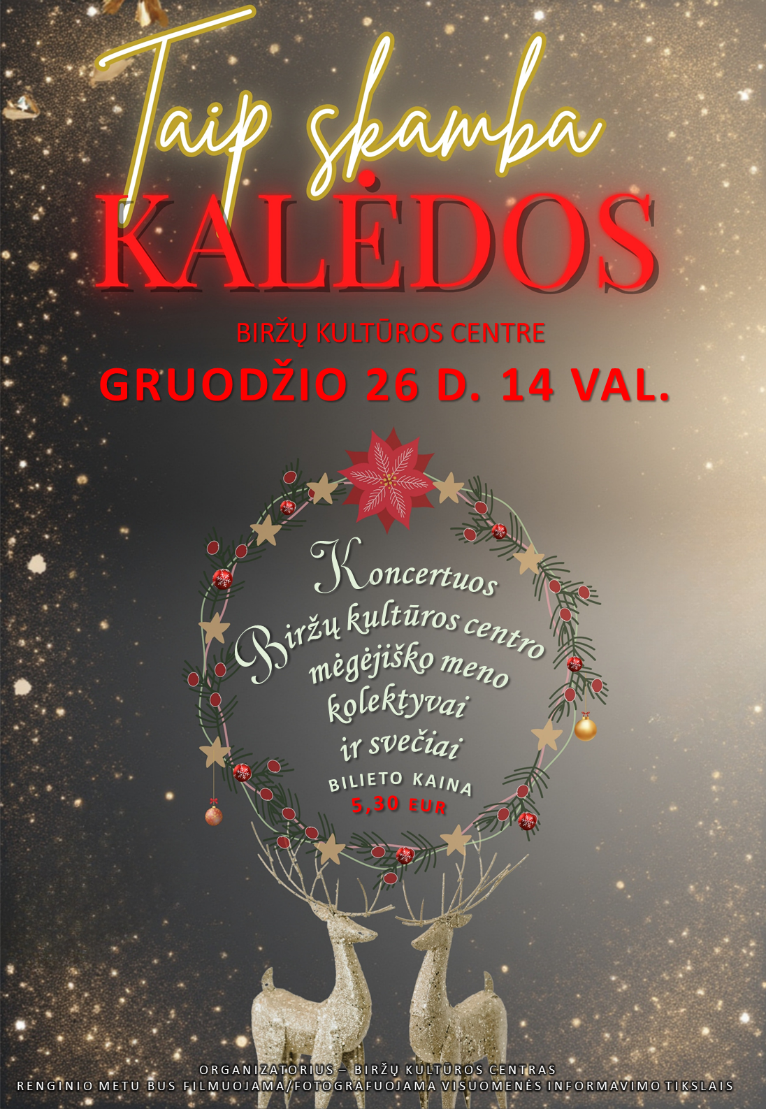 Pirkt biļetes Kalėdinis koncertas „ Taip skamba Kalėdos“ Biržai, Biržų kultūros centras Decembris 26