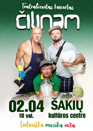 Pirkti bilietus Grupė ČILINAM | Teatralizuotas koncertas „Lietuviška muzika veža“ Šakiai, Šakių kultūros centras Vasaris 04
