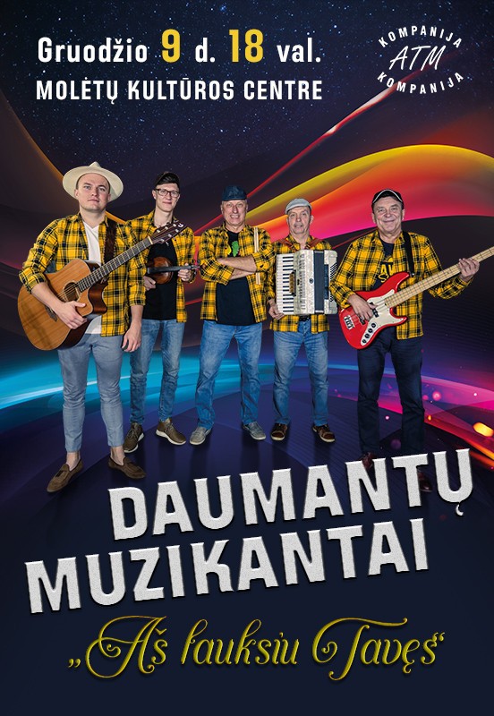 Pirkti bilietus DAUMANTŲ MUZIKANTAI. Aš lauksiu Tavęs! Molėtai, Molėtų kultūros centras Gruodis 09