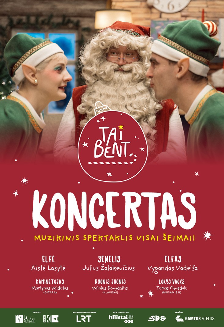 Pirkti bilietus TAI BENT KONCERTAS - spektaklis visai šeimai | GARGŽDAI | PAPILDOMAS Gargždai, Gargždų kultūros centras Gruodis 20