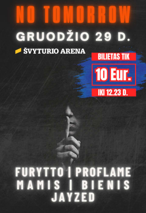 Pirkti bilietus NO TOMORROW Klaipėda, Klaipėdos Švyturio arena Gruodis 29