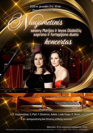 Pirkti bilietus Naujametinis seserų Marijos ir Ievos Dūdaičių soprano ir fortepijono dueto koncertas Pasvalys, Pasvalio kultūros centras Gruodis 31