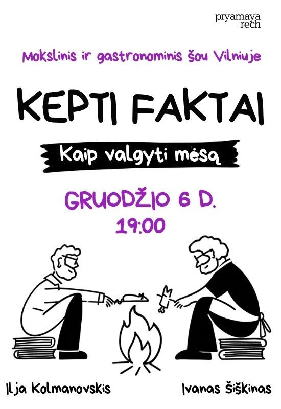 Pirkti bilietus Ilja Kolmanovskis, Ivanas Šiškinas. Kepti faktai. Kaip valgyti mėsą. Mokslinis ir gastronominis šou Vilniuje Vilnius, Vilniaus lenkų kultūros namai Gruodis 06