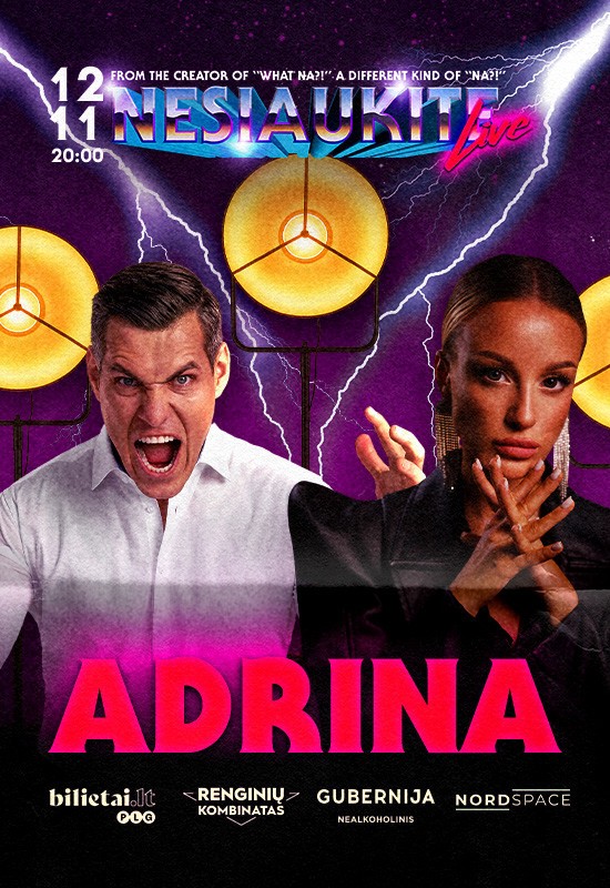 Pirkti bilietus Nesiaukite live - Adrina | Klaipėda Klaipėda, Renginių kombinatas Gruodis 11