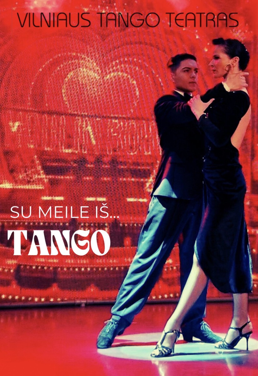 Pirkti bilietus Vilniaus tango teatras - Su meile iš... Vilnius, La Casa Del Tango, Gedimino pr. 64 Vasaris 14