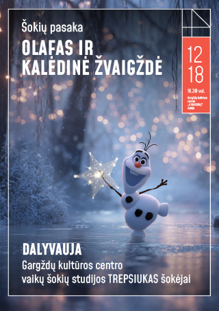 Buy tickets Šokių pasaka „Olafas ir kalėdinė žvaigždė“ Gargždai, Gargždų kultūros centro „4 VANDENŲ“ renginių salė December 18