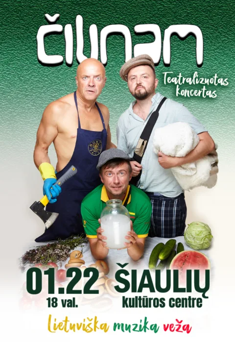 Купить билеты Grupė ČILINAM | Teatralizuotas koncertas „Lietuviška muzika veža“ Šiauliai, Šiaulių kultūros centras Январь 22