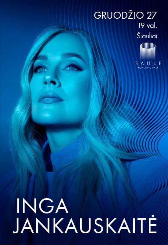 Pirkti bilietus Inga Jankauskaitė | Šiauliai Šiauliai, Koncertų salė Saulė Gruodis 27