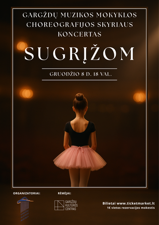 Pirkti bilietus Gargždų muzikos mokyklos choreografijos skyriaus koncertas „SUGRĮŽOM“ Gargždai, Gargždų kultūros centro „4 VANDENŲ“ renginių salė Gruodis 08