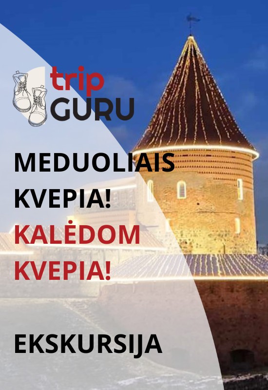 Pirkti bilietus Meduoliais kvepia! KALĖDOM kvepia! Ekskursija Kaunas, Kauno senamiestis Gruodis 13
