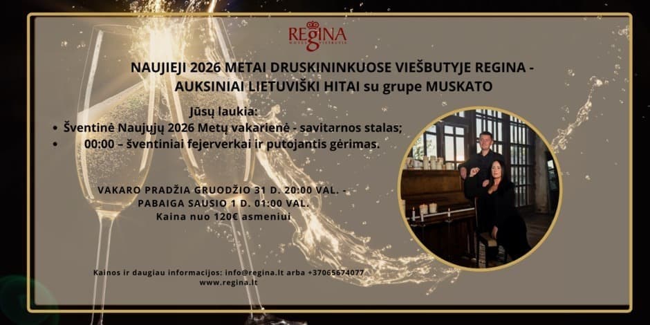 Pirkti bilietus Naujieji metai Druskininkuose viešbutyje REGINA Druskininkai, Regina Gruodis 31