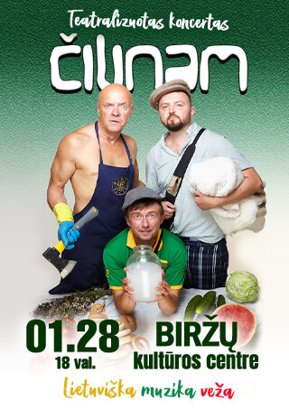 Pirkti bilietus Grupė ČILINAM | Teatralizuotas koncertas „Lietuviška muzika veža“ Biržai, Biržų kultūros centras Sausis 28