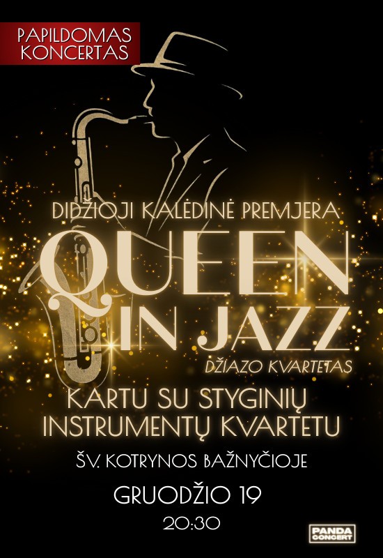 Pirkti bilietus QUEEN in Jazz | džiazo kvartetas kartu su styginių instrumentų kvartetu | Didžioji Kalėdinė Premjera | PAPILDOMAS Vilnius, Šv. Kotrynos bažnyčia Gruodis 19