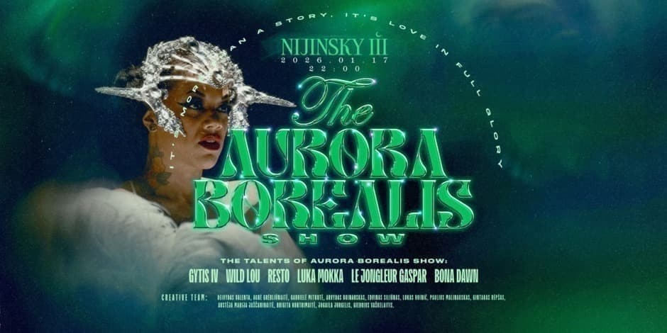 Pirkti bilietus THE AURORA BOREALIS CABARET SHOW | Saturday (01.17) Vilnius, NIJINSKY III Sausis 17