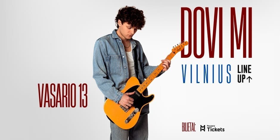 Pirkti bilietus DOVI MI | LINE UP 02.13 Vilnius, Line Up Vasaris 13