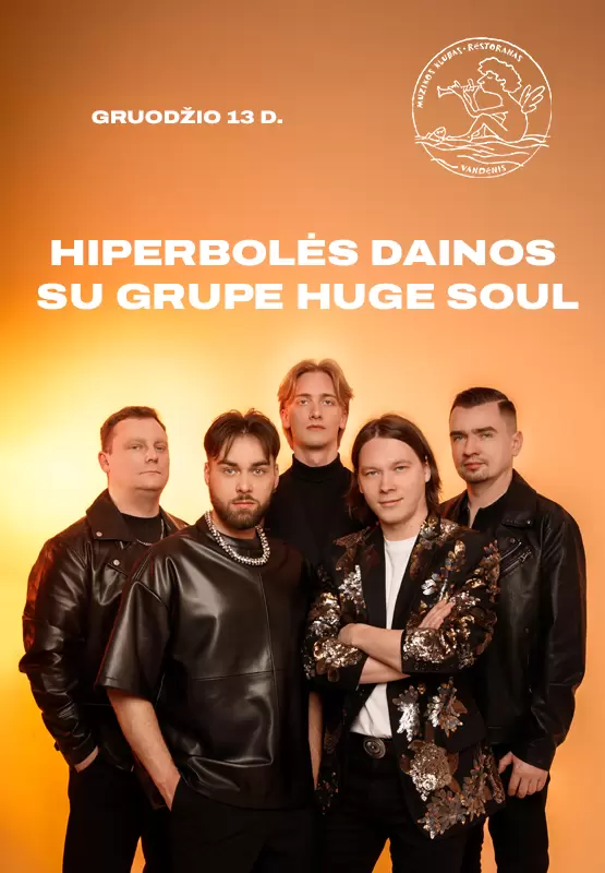 Pirkt biļetes Grupės HIPERBOLĖ dainos su grupe Huge Soul Palanga, Muzikos klubas Vandenis Decembris 13