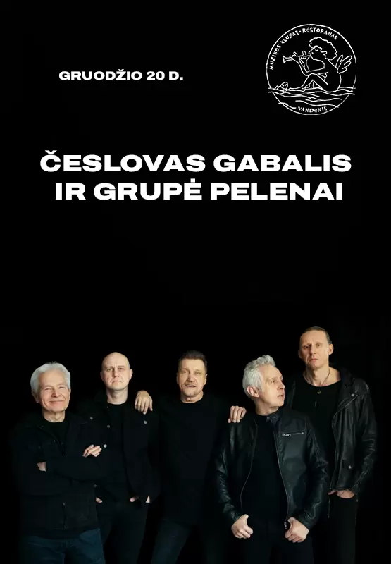 Pirkt biļetes Česlovas Gabalis ir grupė Pelenai Palanga, Muzikos klubas Vandenis Decembris 20
