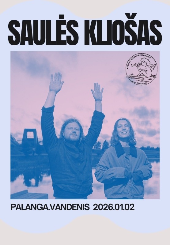 Pirkti bilietus SAULĖS KLIOŠAS | Vandenis Palanga 2026 01 02 Palanga, Muzikos klubas Vandenis Sausis 02