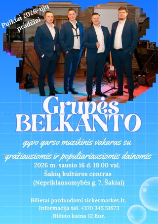 Buy tickets Grupės Belkanto gyvo garso muzikinis vakaras Šakiai, Šakių kultūros centras January 16