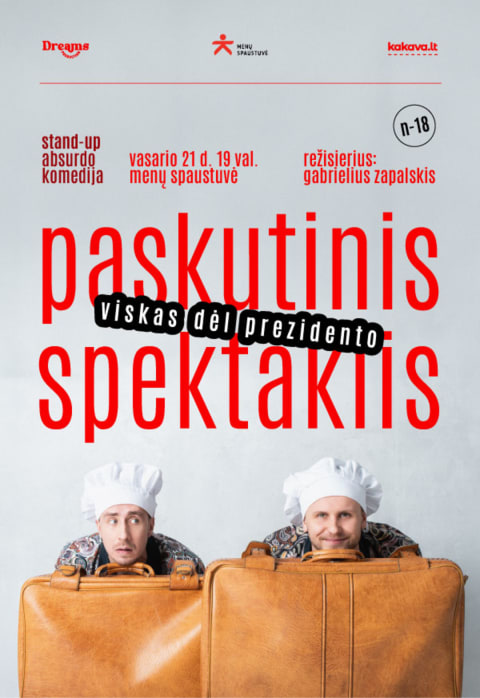 Pirkti bilietus PASKUTINIS SPEKTAKLIS Stand-up absurdo komedija - viskas dėl prezidento Vilnius, MENŲ SPAUSTUVĖ Vasaris 21