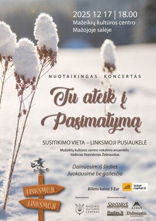 Pirkti bilietus Nuotaikingas koncertas „Tu ateik į pasimatymą“ Mažeikiai, Mažeikių kultūros centro Mažoji salė Gruodis 17