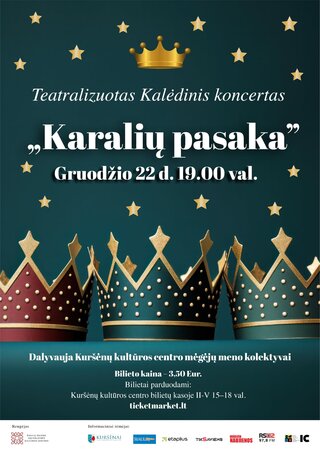 Pirkti bilietus Teatralizuotas Kalėdinis koncertas “Karalių pasaka” Kuršėnai, Kuršėnų kultūros centras Gruodis 22