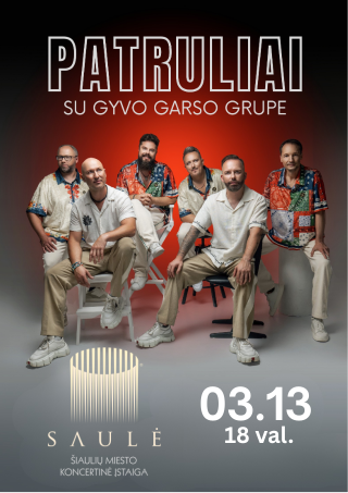 Pirkti bilietus Grupė Patruliai su gyvo garso grupe | Šiauliai Šiauliai, Šiaulių koncertų salė Saulė Kovas 13