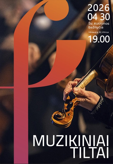 Buy tickets MUZIKINIAI TILTAI Vilnius, Šv. Kotrynos bažnyčia April 30