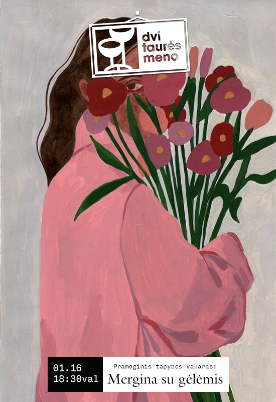 Pirkti bilietus Tapybos vakaras: Mergina su gėlėmis Vilnius, Dvi taurės meno tapybos studija - dvaras Sausis 16