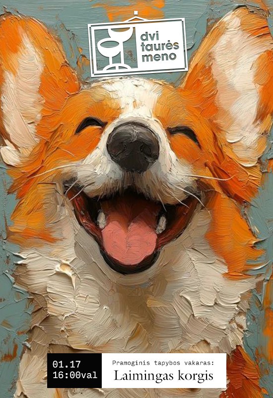 Pirkti bilietus Tapybos vakaras: Laimingas korgis Vilnius, Dvi taurės meno tapybos studija - dvaras Sausis 17