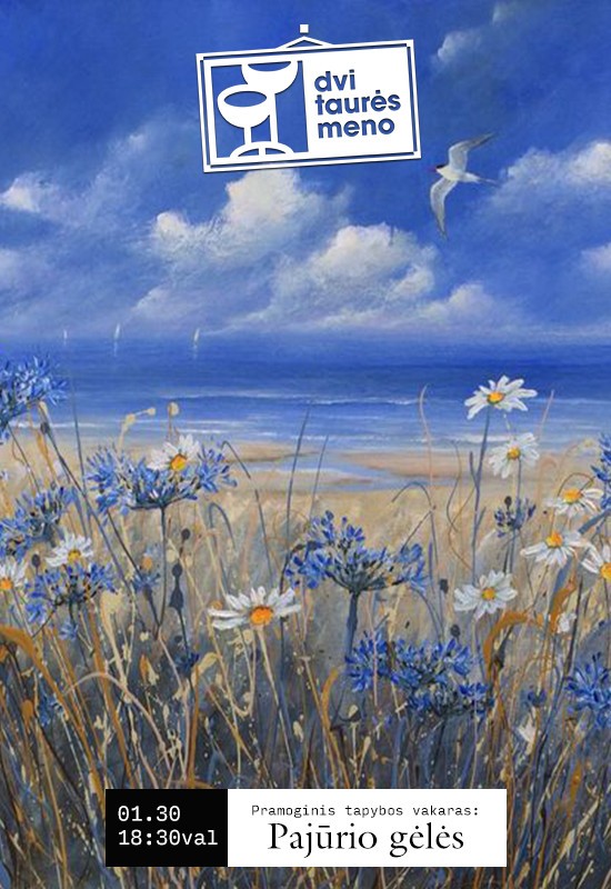Pirkti bilietus Tapybos vakaras: Pajūrio gėlės Vilnius, Dvi taurės meno tapybos studija - dvaras Sausis 30