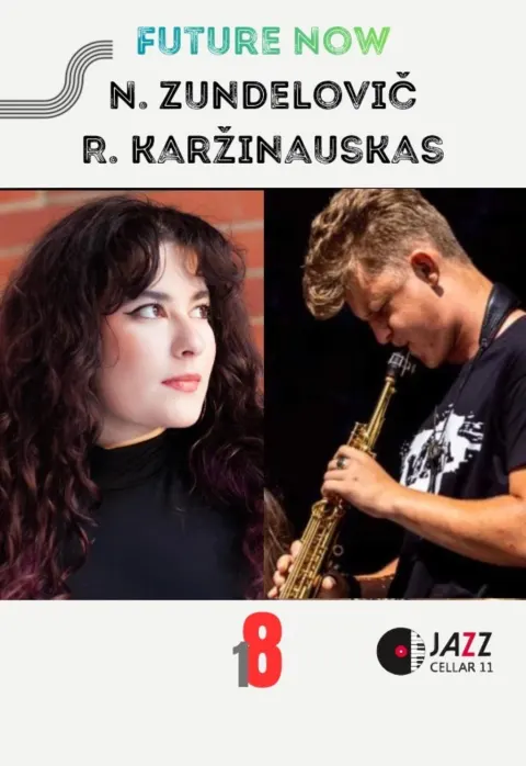 Pirkti bilietus FUTURE NOW. Nika Zundelovič / Romualdas Karžinauskas Vilnius, Jazz Cellar 11 Sausis 08