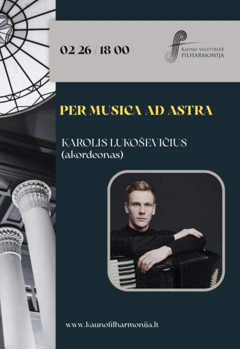 Pirkti bilietus PER MUSICA AD ASTRA Kaunas, Kauno valstybinė filharmonija Vasaris 26