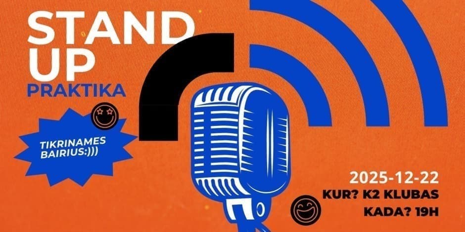 Pirkt biļetes Stand-Up Praktika II VILNIUS II Vilnius, K2 Comedy Club Decembris 22