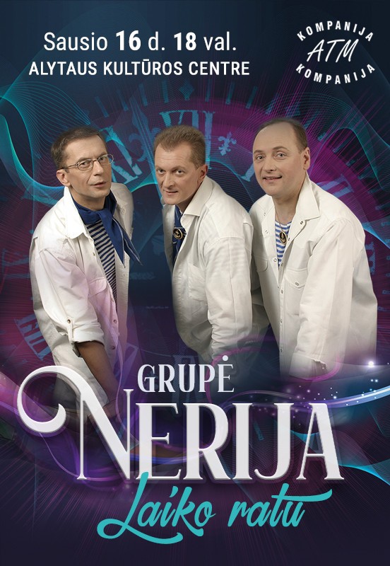 Pirkt biļetes Grupė NERIJA. Laiko ratu! Alytus, Alytaus kultūros centras Janvāris 16