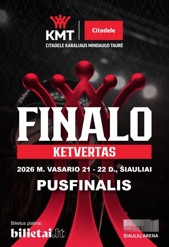 Pirkti bilietus Citadele KMT finalo ketvertas | PUSFINALIŲ DIENA Šiauliai, Šiaulių arena Vasaris 21