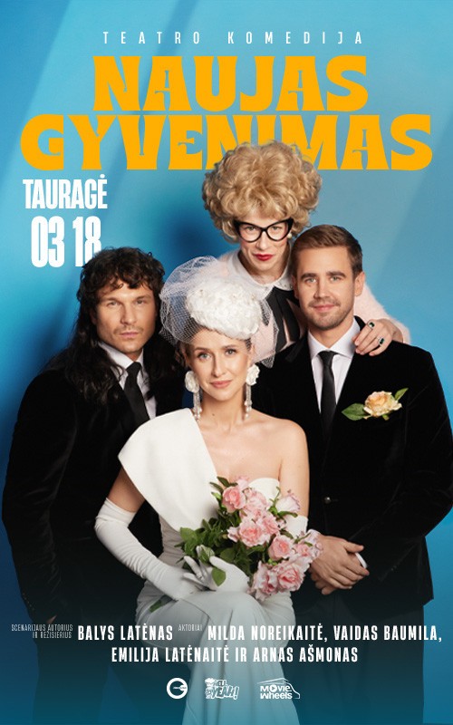 Buy tickets Naujas gyvenimas (Tauragė) Tauragė, Tauragės kultūros rūmai March 18