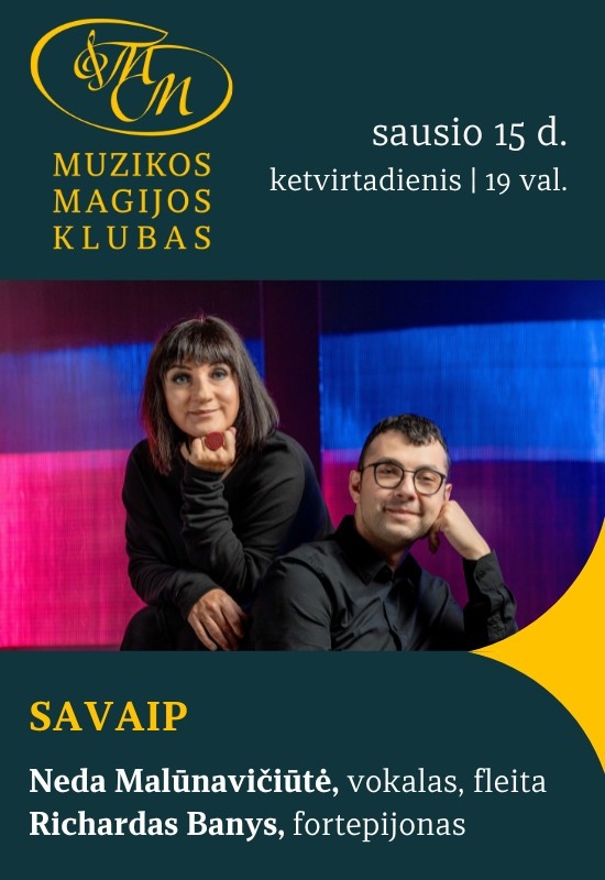 Buy tickets SAVAIP | Richardas Banys ir Neda Malūnavičiūtė Vilnius, Muzikos magijos klubas January 15