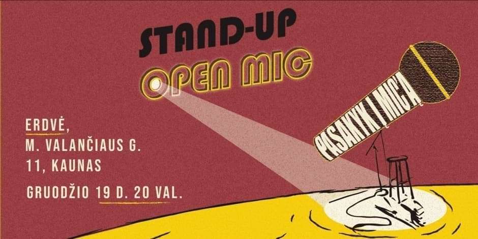 Pirkti bilietus PASAKYK Į MIC'Ą! STAND-UP ATVIRAS MIKROFONAS Kaunas, Erdvė Gruodis 19