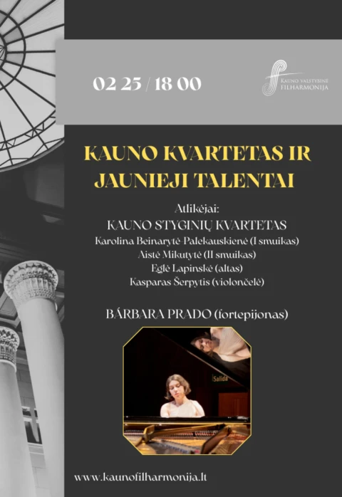 Pirkt biļetes KAUNO KVARTETAS IR JAUNIEJI TALENTAI Kaunas, Kauno valstybinė filharmonija Februāris 25