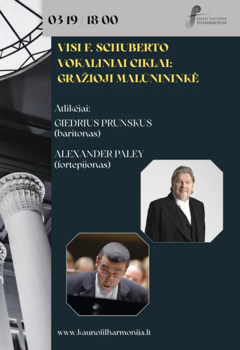 Pirkt biļetes VISI F. SCHUBERTO VOKALINIAI CIKLAI: GRAŽIOJI MALŪNININKĖ Kaunas, Kauno valstybinė filharmonija Marts 19