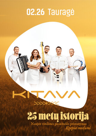 Pirkti bilietus KITAVA | 25 metų istorija Tauragė, Tauragės kultūros rūmai Vasaris 26