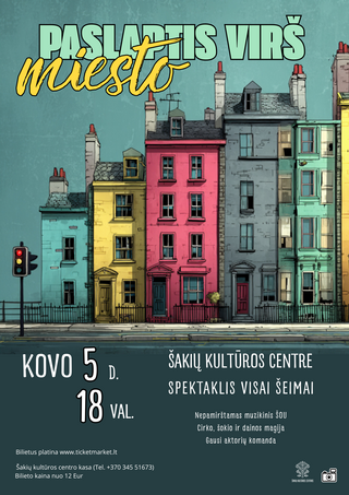 Pirkt biļetes Spektaklis visai šeimai “PASLAPTIS VIRŠ MIESTO” Šakiai, Šakių kultūros centras Marts 05